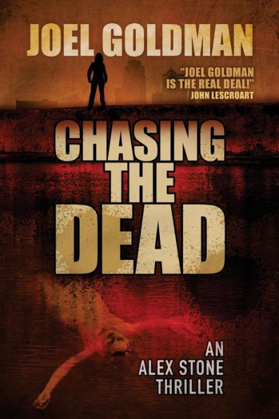 Chasing The Dead: An Alex Stone Thriller