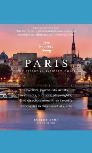 Title: City Secrets Paris: The Essential Insider's Guide, Author: Robert Kahn