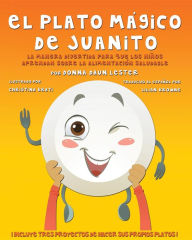 Title: El Plato Mágico De Juanito, Author: Donna Daun Lester