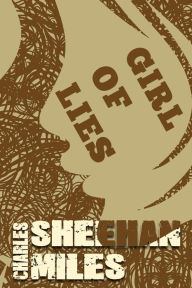 Title: Girl of Lies, Author: Charles Sheehan-Miles