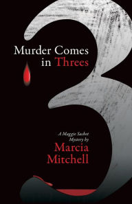 Title: Murder Comes in Threes, Author: Marcia Mitchell