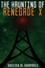 The Haunting of Renegade X