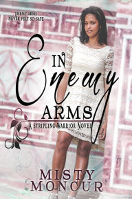 Title: In Enemy Arms, Author: Misty Moncur