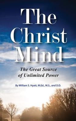 The Christ Mind: The Great Source of Unlimited Power