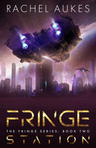 Title: Fringe Station, Author: Rachel Aukes