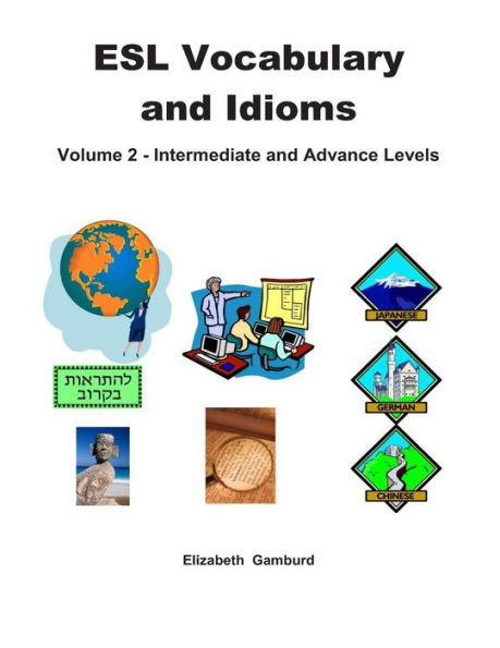 ESL Vocabulary and Idioms Book 2: Intermediate and Advanced Levels
