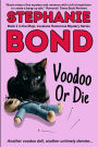 Voodoo or Die