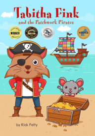 Title: Tabitha Fink and the Patchwork Pirates, Author: Rick Felty