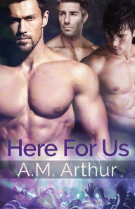 Title: Here For Us, Author: A M Arthur