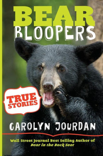 Bear Bloopers: True Stories from the Great Smoky Mountains National Park