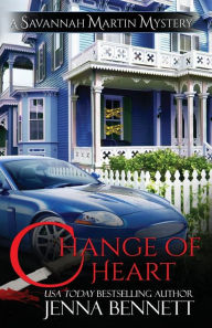 Title: Change of Heart: A Savannah Martin Novel, Author: Jenna Bennett