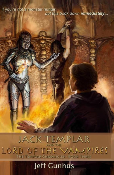 Jack Templar and the Lord of the Vampires (Templar Chronicles Series #3)