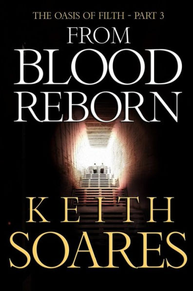 The Oasis of Filth - Part 3 From Blood Reborn