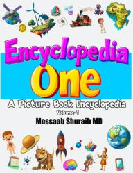 Title: Encyclopedia One: A Picture Book Encyclopedia, Author: Mossaab Shuraih