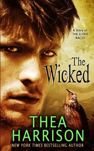 Title: The Wicked (Elder Races Series Novella), Author: Thea Harrison