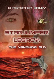 Title: The Vanishing Sun, Author: Christopher Bailey