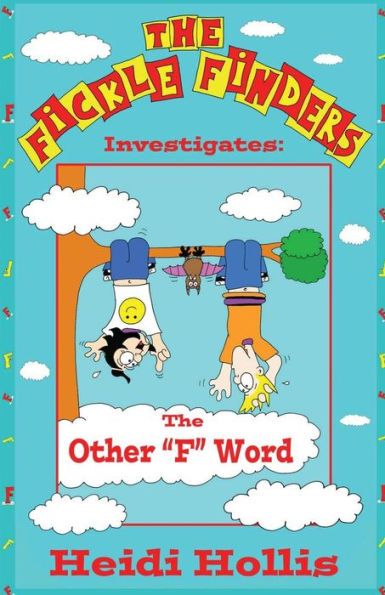 The Fickle Finders: Investigates-The Other F Word