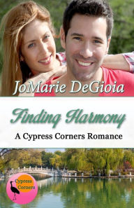 Title: Finding Harmony: Cypress Corners Book 1, Author: JoMarie DeGioia