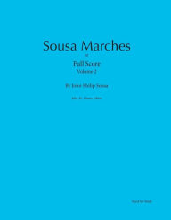 Title: Sousa Marches in Full Score: Volume 2, Author: John Miano