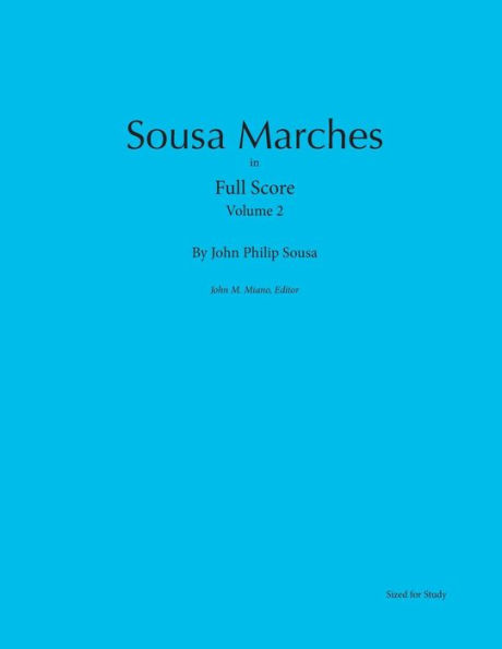 Sousa Marches in Full Score: Volume 2