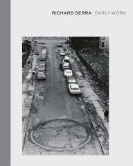 Title: Richard Serra: Early Work, Author: Richard Serra