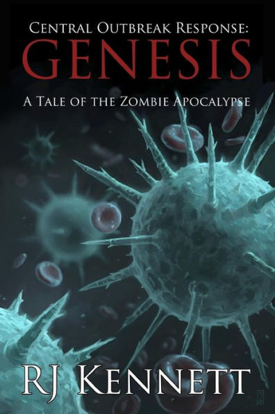 Central Outbreak Response: Genesis: A Tale of the Zombie Apocalypse