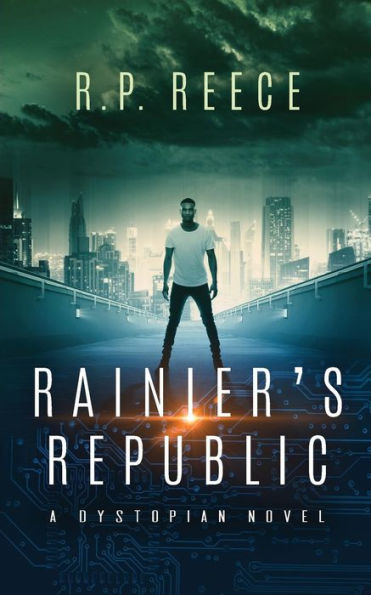 Rainier's Republic: A Dystopian novel