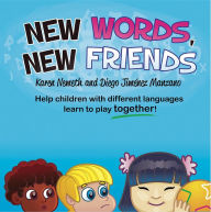 Title: New Words, New Friends, Author: Karen N. Nemeth