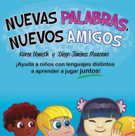 Title: Nuevas Palabras, Nuevos Amigos, Author: Karen N. Nemeth