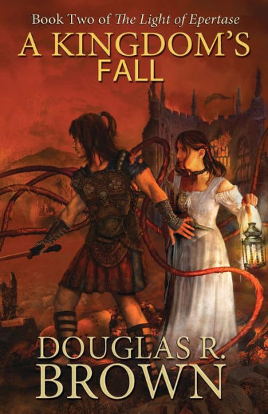 A Kingdom's Fall (the Light of Epertase, Book Two)