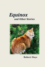 Title: Equinox and Other Stories, Author: Robert Hays