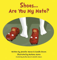 Title: Shoes... Are You My Mate?, Author: Jennifer Moran