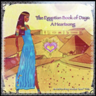 Title: The Egyptian Book of Days: A Heartsong, Author: Lisa Schoonover