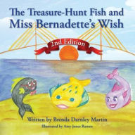 Title: The Treasure-Hunt Fish and Miss Bernadette's Wish, Author: Brenda Darnley Martin