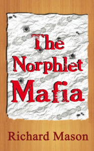 Title: The Norphlet Mafia, Author: Richard Mason