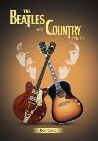 Title: The Beatles and Country Music, Author: Don Cusic