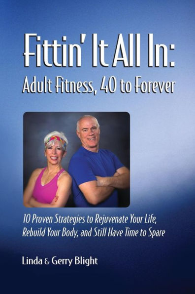Fittin' It All In: Adult Fitness, 40 to Forever
