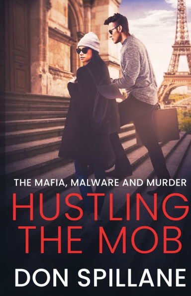 Hustling the Mob: The Mafia, Malware, and Murder