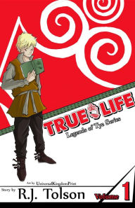 Title: True Life (Legends of Tye Series), Vol. 1: Fate Calls, Author: R. J. Tolson