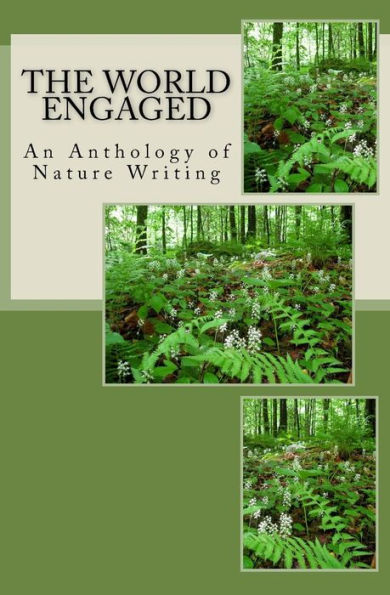 The World Engaged: An Anthology of Nature Writing