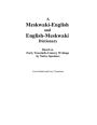 A Meskwaki-English and English-Meskwaki Dictionary Based on Early Twentieth-Century Writings by Native Speakers