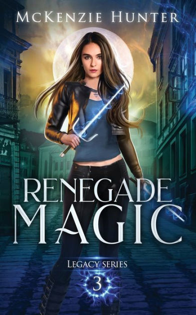 Renegade Magic by McKenzie Hunter, Paperback | Barnes & Noble®