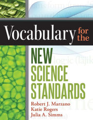 Title: Vocabulary for the New Science Standards, Author: Robert J. Marzano