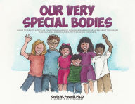 Title: Our Very Special Bodies, Author: Kevin M. Powell