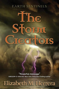 Title: Earth Sentinels: The Storm Creators, Author: Elizabeth M Herrera