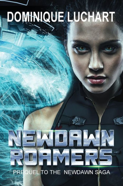 Newdawn Roamers: Prequel To The Saga