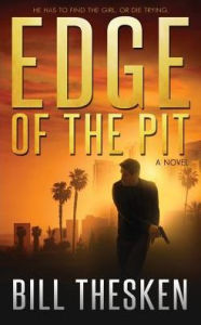 Title: Edge of the Pit, Author: Bill Thesken