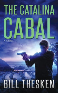 Title: The Catalina Cabal, Author: Bill Thesken