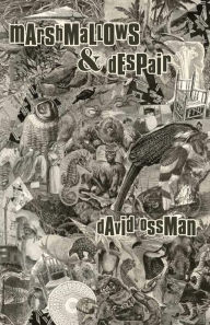 Title: Marshmallows & Despair, Author: David Ossman