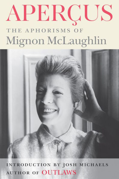 Aperçus: The Aphorisms of Mignon McLaughlin